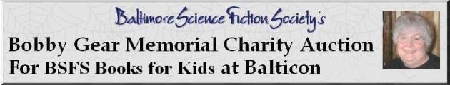 BSFS's Bobby Gear Charity Auction for BSFS Books for Kids at Balticon