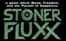 Stoner FLUXX